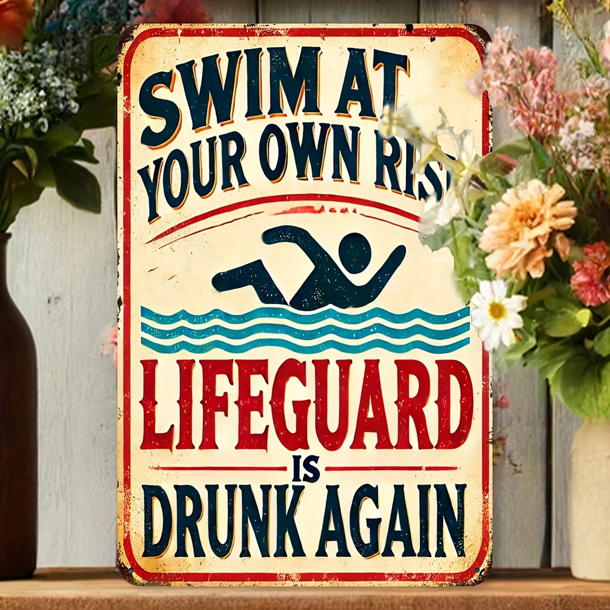 Vintage Metal Tin Sign - Swim at Your Own Risk, Lifeguard is Drunk Again Rustic Wall Art for Home, Garden, Bars, Music Club