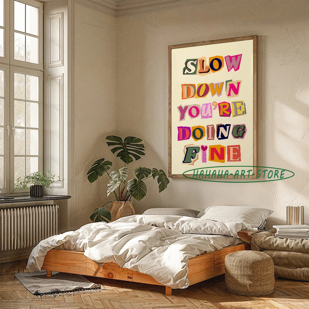 SLOW DOWN YOU ARE DOING FINE Poster Canvas Prints Motivation Wall Decor Inspiring Quotes Home Office Wall Decoration Quotes Gift