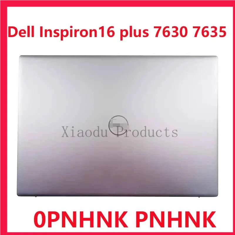 New Original laptop silver LCD back cover case for Dell inspirational 16 plus 7630 7635 0pnhnk pnhnk