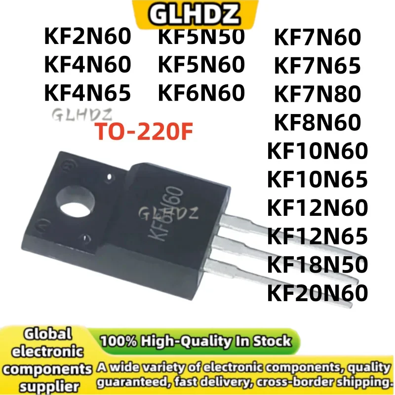 NEW 10PCS KF2N60 KF4N60 KF4N65 KF5N50 KF5N60 KF6N60 KF7N60 KF7N65 KF7N80 KF8N60 KF10N60 KF10N65 KF12N60 KF12N65 KF18N50 KF20N60