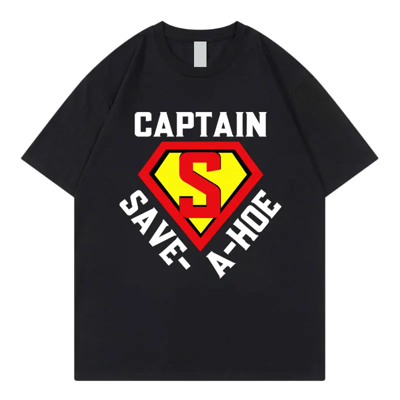 Captain Save A Hoe Funny Graphic T Shirts Men Women High Street Fashion Trend T-shirts Summer Casual Loose Short Sleeve T-shirt