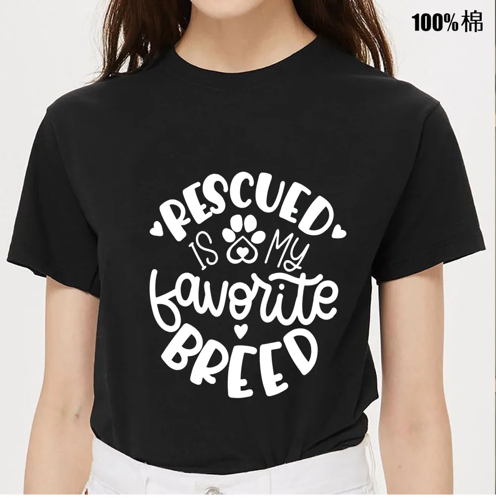 Rescued Is My favorite Breed Printed New Arrival Women's Summer Funny Casual 100%Cotton T-Shirt Dog Lover Gift Fur Mama Tee