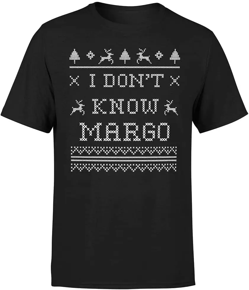 I Don't Know Margo Christmas T-Shirt for Men - Funny Ugly Costumes | Cool Graphic Tee Idea