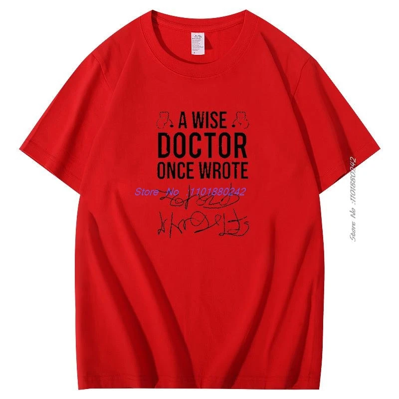 A Wise Doctor Once Wrote Medical Doctor Handwriting Funny Cotton T-Shirt Unisex Short Sleeve T-Shirts Casual Shirt Mens Clothes