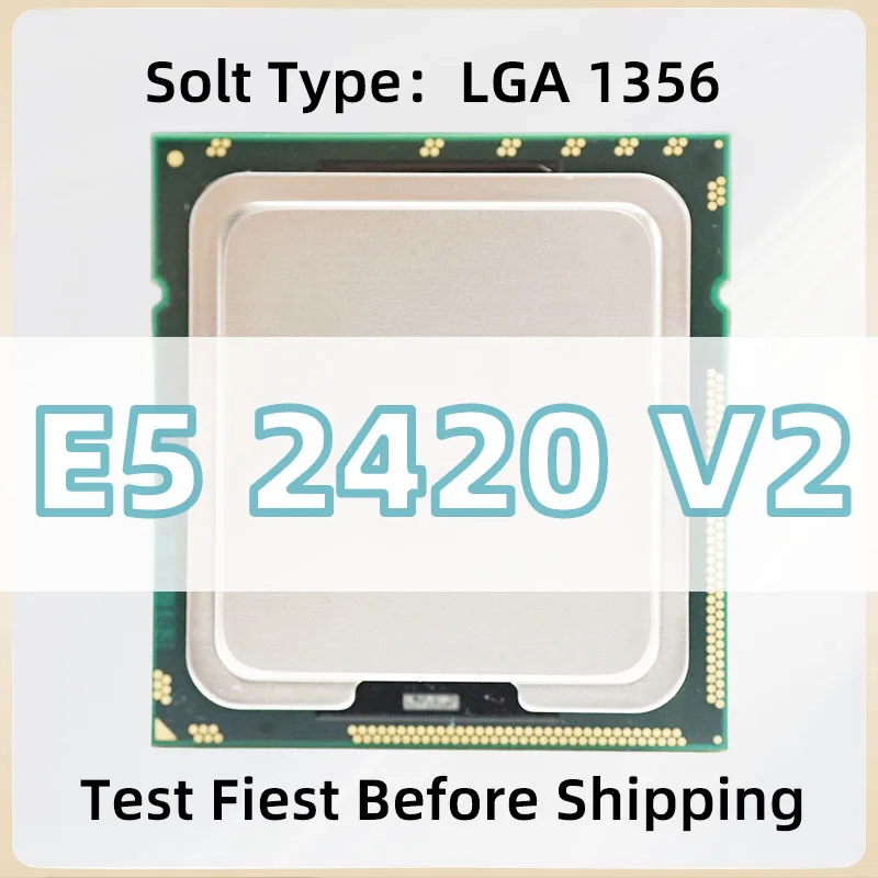 Xeon E5 2420 V2 6-Cores 12-Threads 2.2GHz15M 80W LGA-1356 CPU E5-2420V2 processor