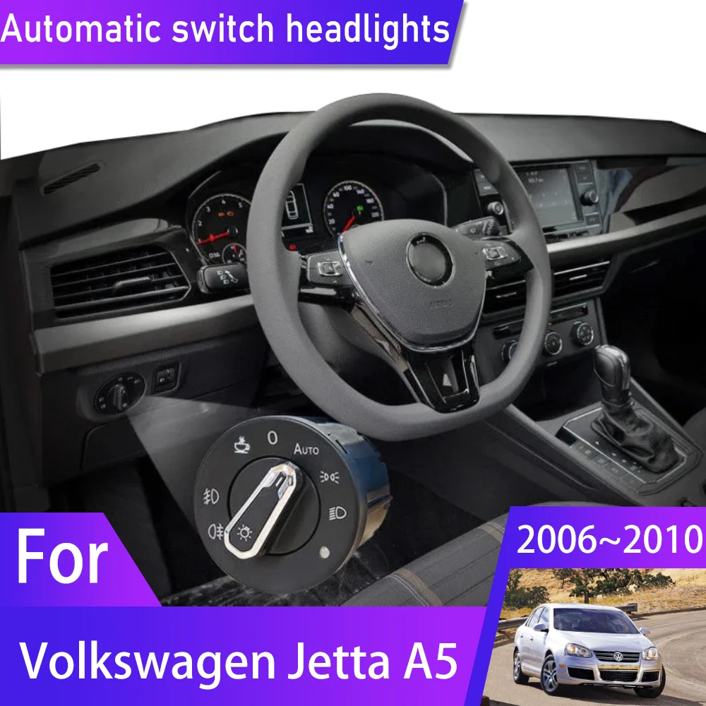 

Headlight Automatic Switch For Volkswagen VW Jetta A5 MK5 Bora GLI Vento 2006 2007 2008 2009 2010 Car Accessories Auto Interior