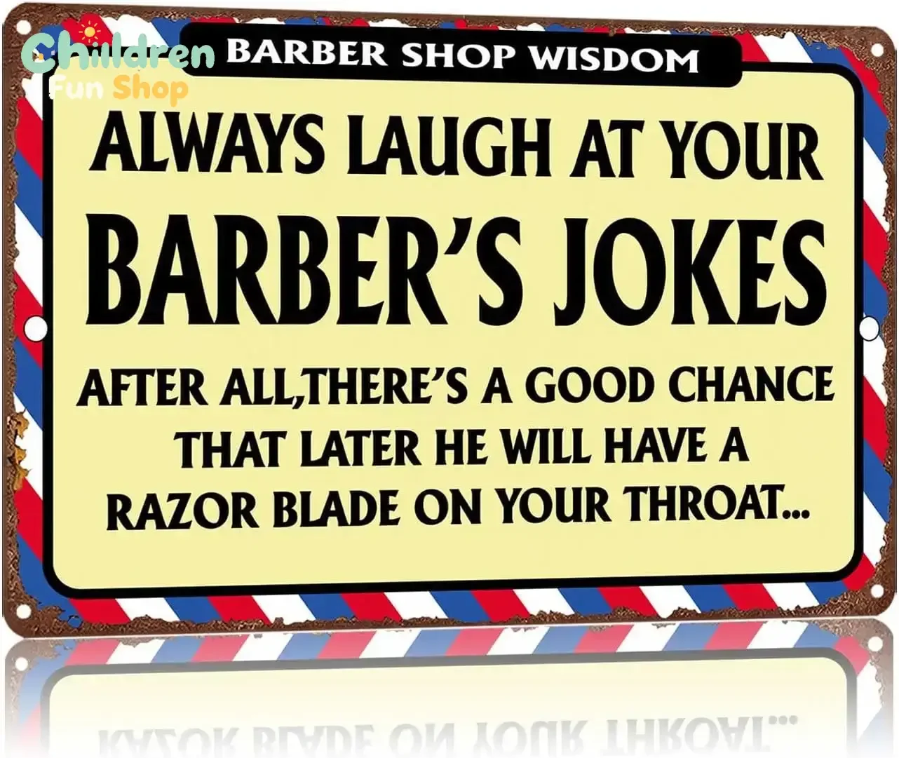 Metal Sign Barber Shop Always Laugh At Barber's Jokes Wall Decor | Classic  ,Retro,Waterproof Aluminum,Funny,UV-printing,Eas