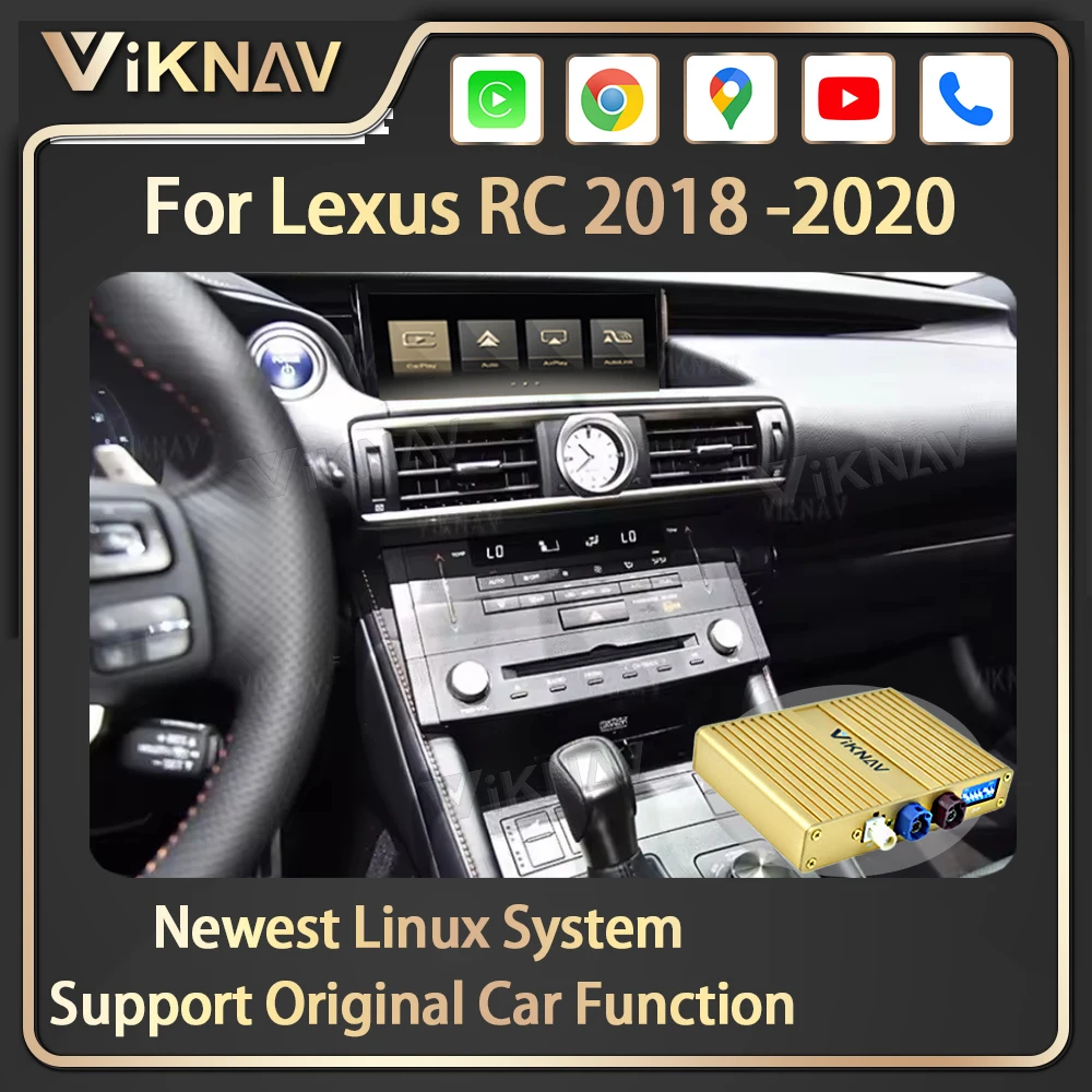 Viknav Linux For Lexus RC 2018-2020 OEM Car Upgrade Decoder Box Interface MuItimedia Wireless Apple CarPlay Android Auto Player