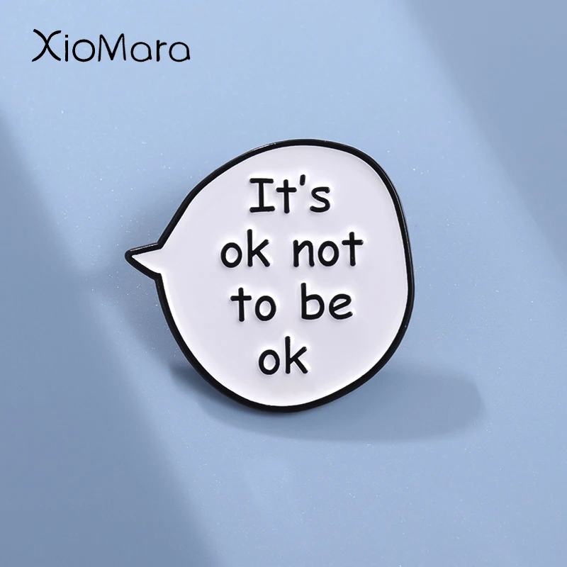 It’s Ok Not To Be Ok Enamel Pin Mental Health Awareness Brooches Decorative Clothes Hat Lapel Badge Cartoon Jewelry Ornaments