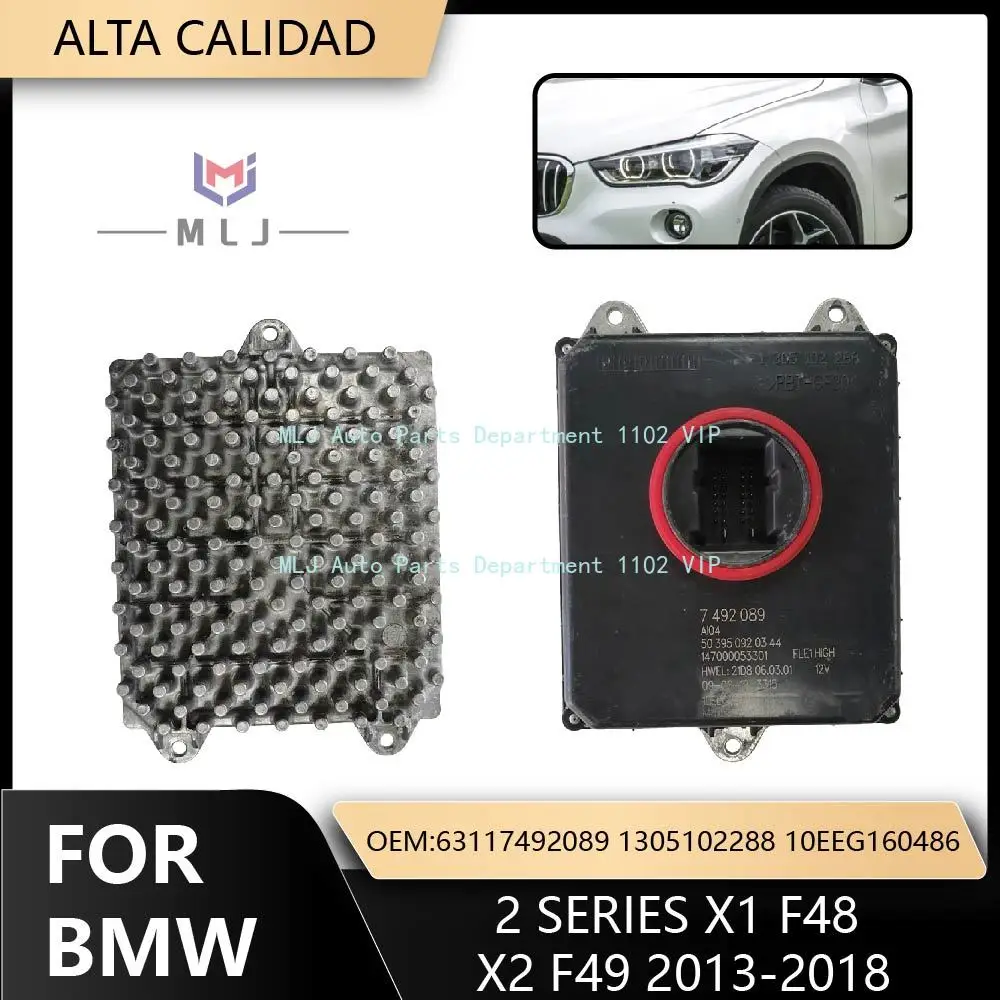 

63117492089 Модуль LED-драйвера для фар автомобиля BMW 2 серии X1 F48 X2 F49 2013-2018 гг., автомобильные аксессуары 1305102288 10EEG160486