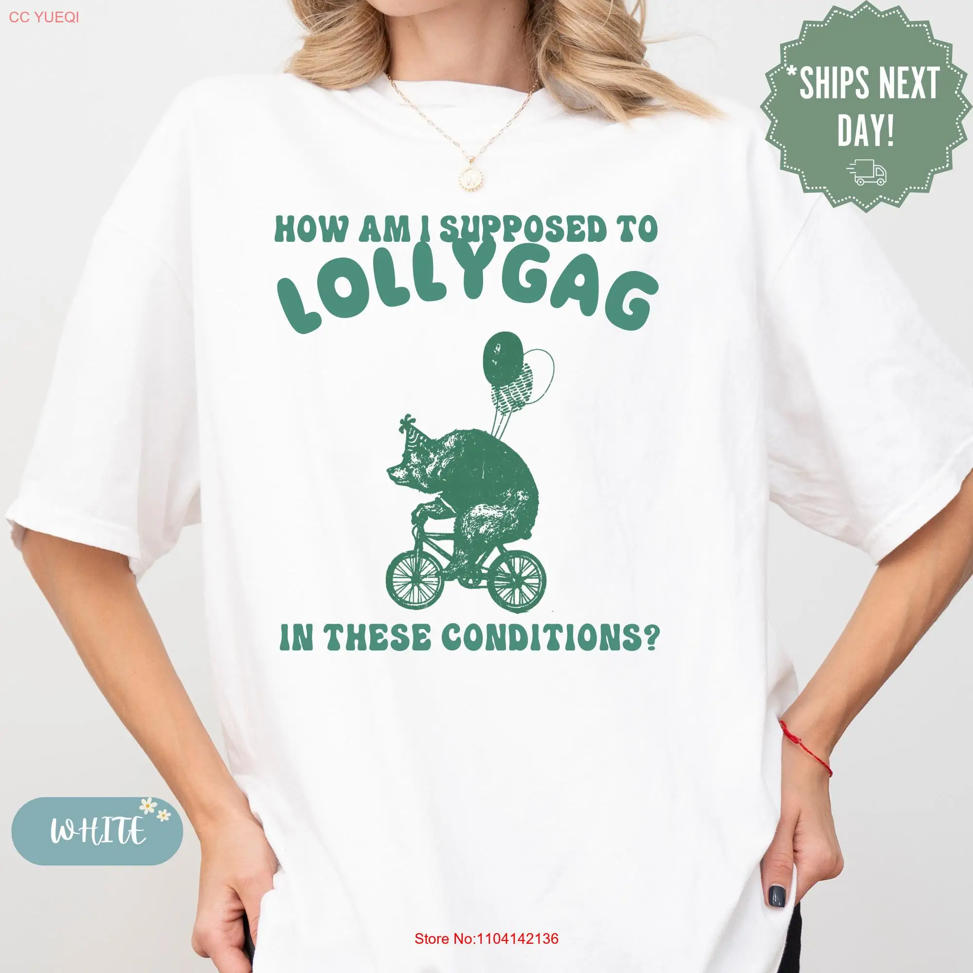 

Lollygag Funny Bear T Shirt Retro Vintage Silly Comfort Color In These Condition Quote long or short sleeves