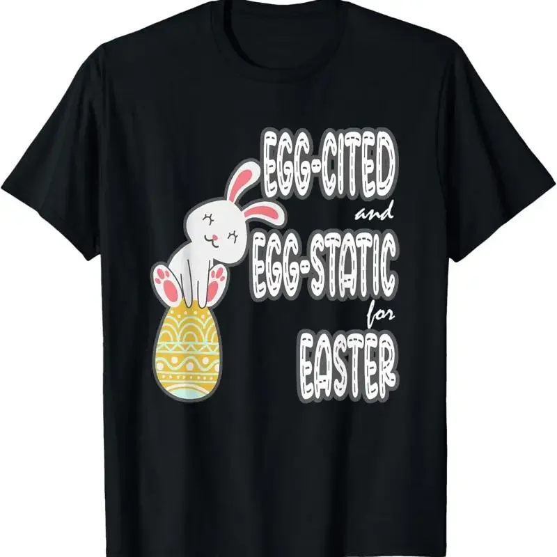 Egg Cited And Static For Easter Hunting T Shirt