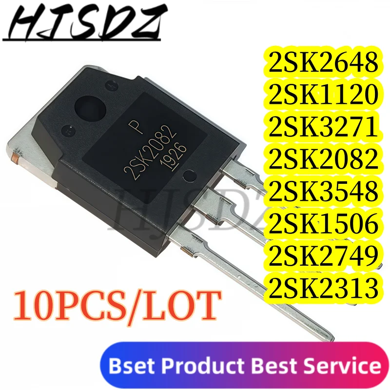10PCS/LOT Transistores de Potencia 2SK Series(2SK2082 2SK1506 2SK1120 2SK2313 2SK3548 2SK3271 2SK2648 2SK2749)TO-247/TO-3P