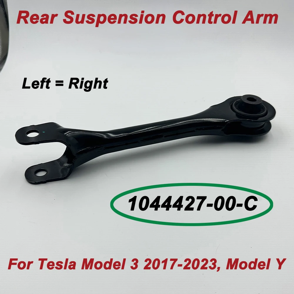 

High Quality OE 1044427-00-C 104442700C For Model 3 2017-, Model Y High Quality Brand New Rear Suspension Control Arm,L=R