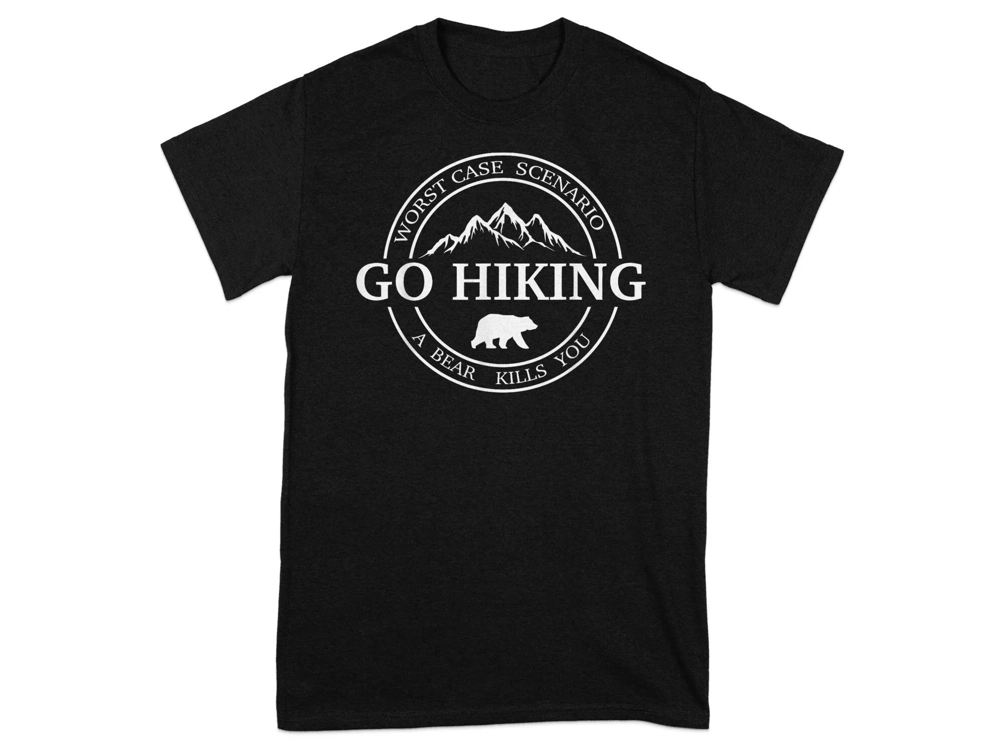 

Go Hiking Worst Case Scenario Bear Kills You T Shirt Funny Adventure Outdoorsy Lovers