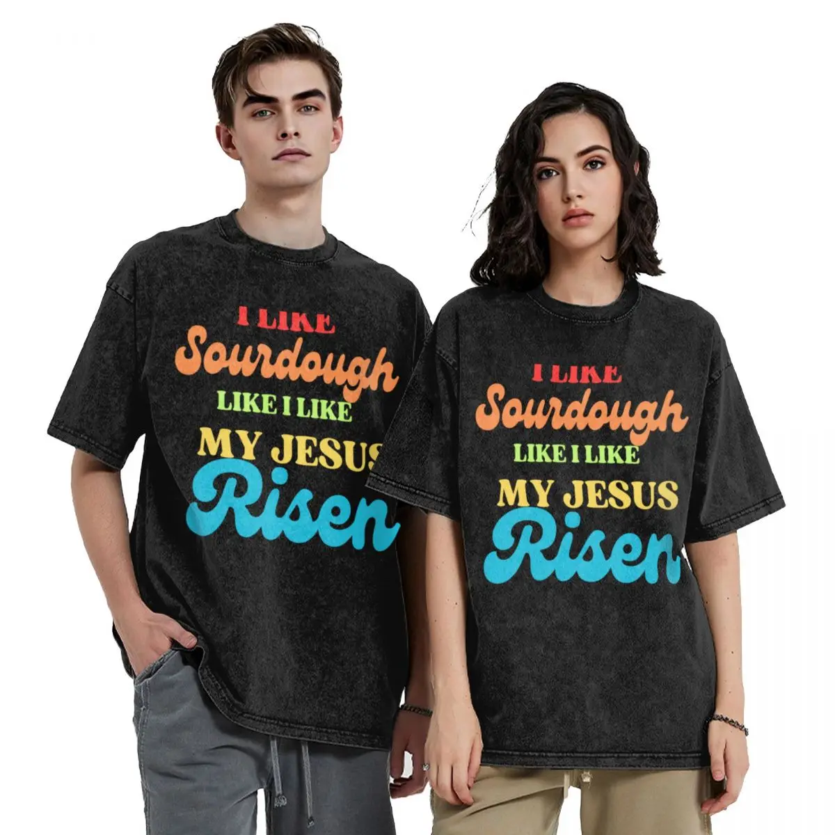 

I Like My Sourdough Like I Like My Jesus Risen T-Shirt Blouse man t shirt man clothes mens designer t shirt