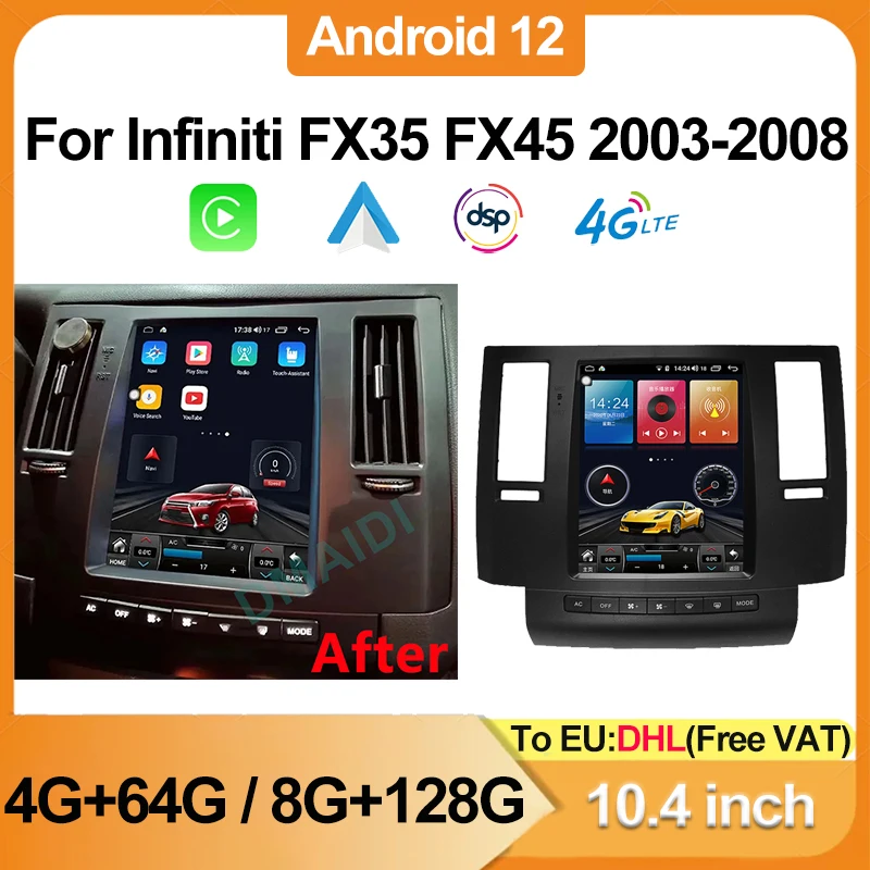 

Vertical Tesla Screen 10.4inch Android 12 For Infiniti FX FX35 F45 2003-2008 Car Radio Multimedia Carplay Auto 4G GPS Navigation