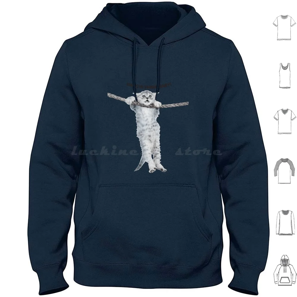 Hang In There Baby Cat Hoodie cotton Long Sleeve Motivational Cute Cat Motivational Never Give Up Quote Motivational