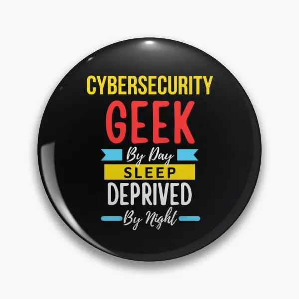 Cybersecurity Geek By Day Sleep Deprived  Soft Button Pin Funny Women Decor Collar Badge Brooch Fashion Creative Lapel Pin Hat