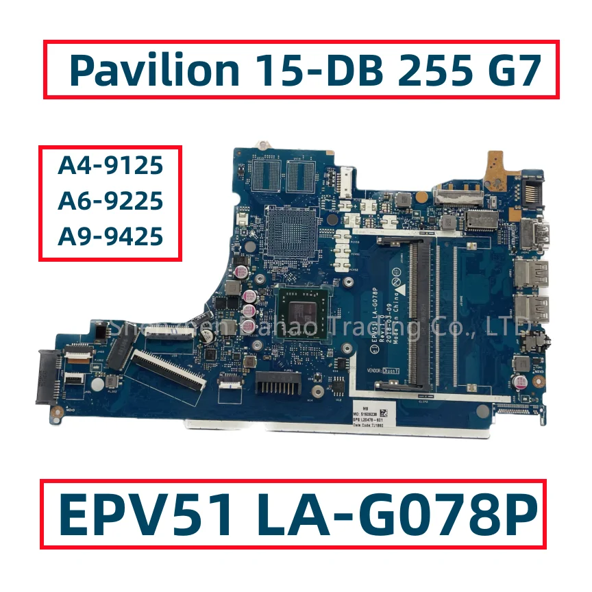 EPV51 LA-G078P For HP Pavilion 15-DB 15T-DB 255 G7 Laotop Motherboard With E2 A4-9125 A6-9225 A9-9425 CPU L20478-601 L20477-601