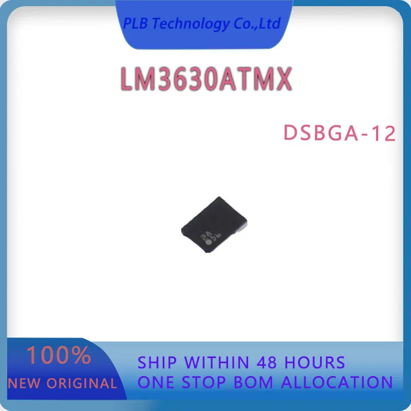 

Original LM3630A LM3630ATMX DSBGA-12 High-efficiency Dual-String White LED Driver IC Chip Stock New