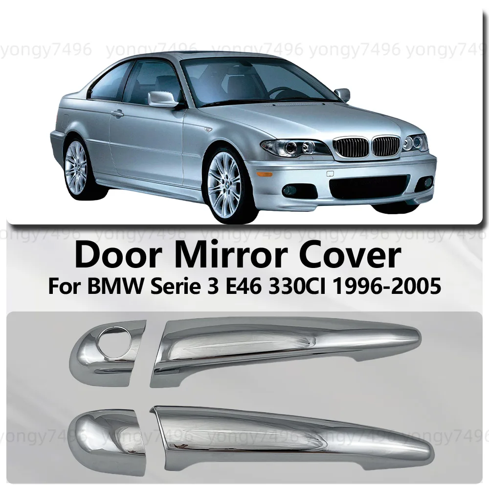 For BMW serie 3 E46 330Ci 1996 1997 1998 1999 2000-2005 Chrome Silver Door Handle Cover Stickers Exterior Car Accessories