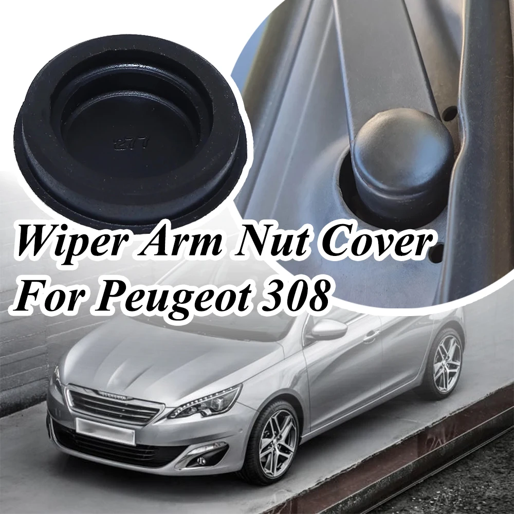 Car Front Windscreen Wiper Arm Blade Rocker Bolt Cover Cap Rubber Accessories For Peugeot 308 T9 Hyundai i30 FD Cee'd ED Sorento