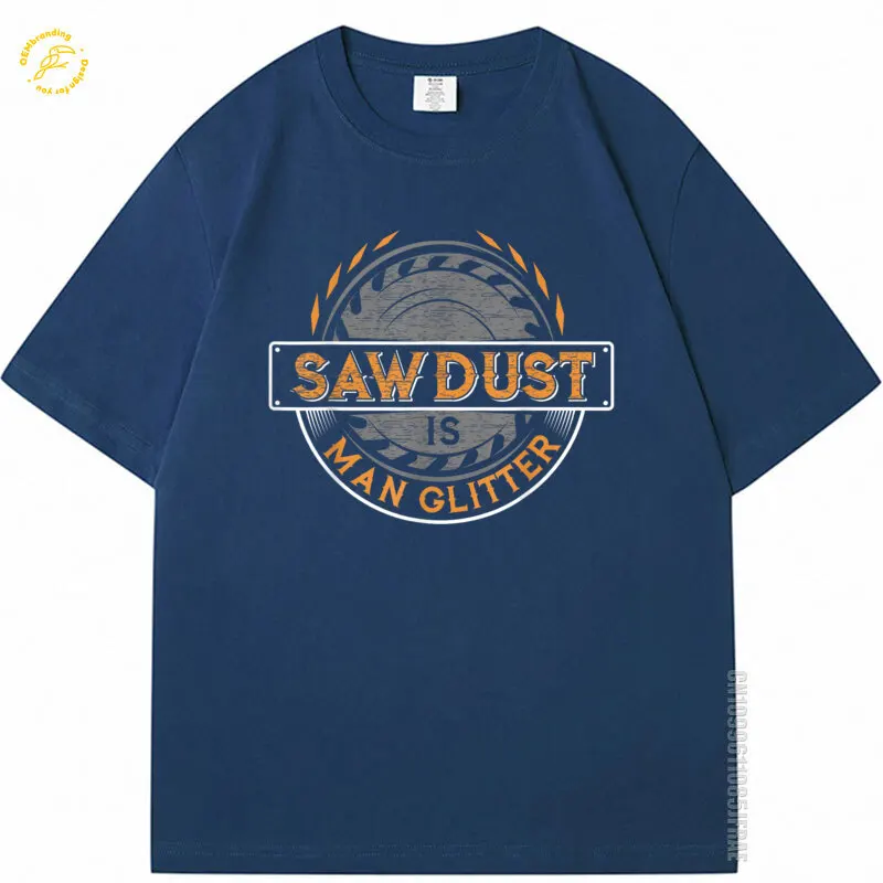 

Funny Tops Sawdust Is Man Glitter Woodworkers & Carpenters 2025 Hot Tee Cotton Tshirt Oversized T-Shirt 빅사이즈 남성의류 명품 티셔츠 루즈핏 티셔츠