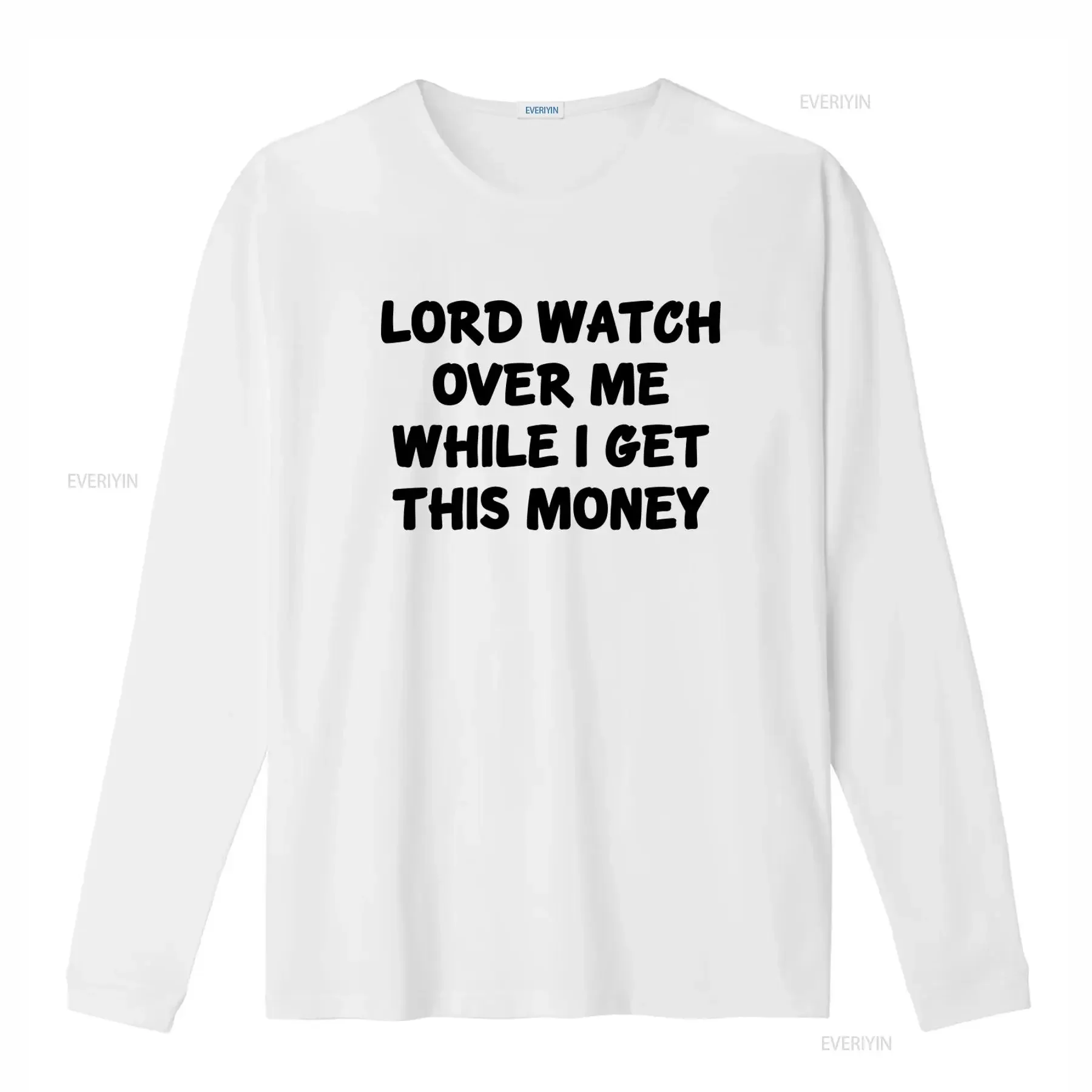 Lord Watch Over Me While I Get This Money T Shirt Adult Cotton Funny Trendy Meme For Him vintage Washed designer clothes