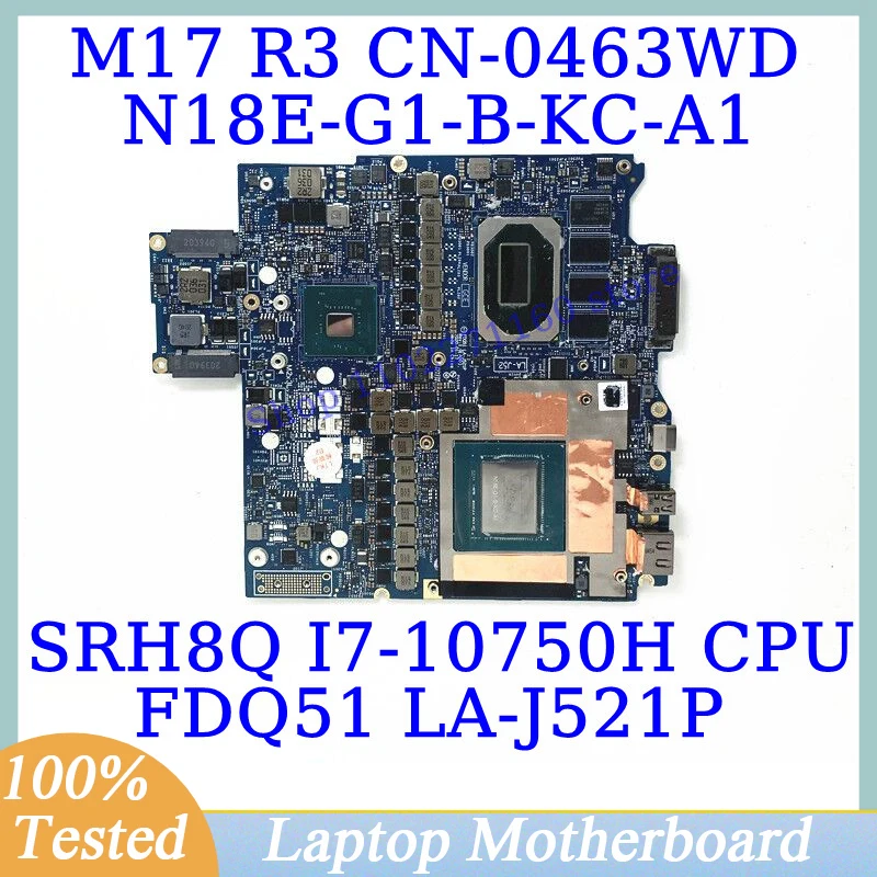 

CN-0463WD 0463WD 463WD For Dell M17 R3 W/SRH8Q I7-10750H CPU FDQ51 LA-J521P Laptop Motherboard N18E-G1-B-KC-A1 RTX2060 100% Test