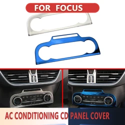 Stainless Steel Central Control Air AC Conditioning CD Panel Cover Trim for Ford Focus MK4 2019 - 2023 Interior Accessories