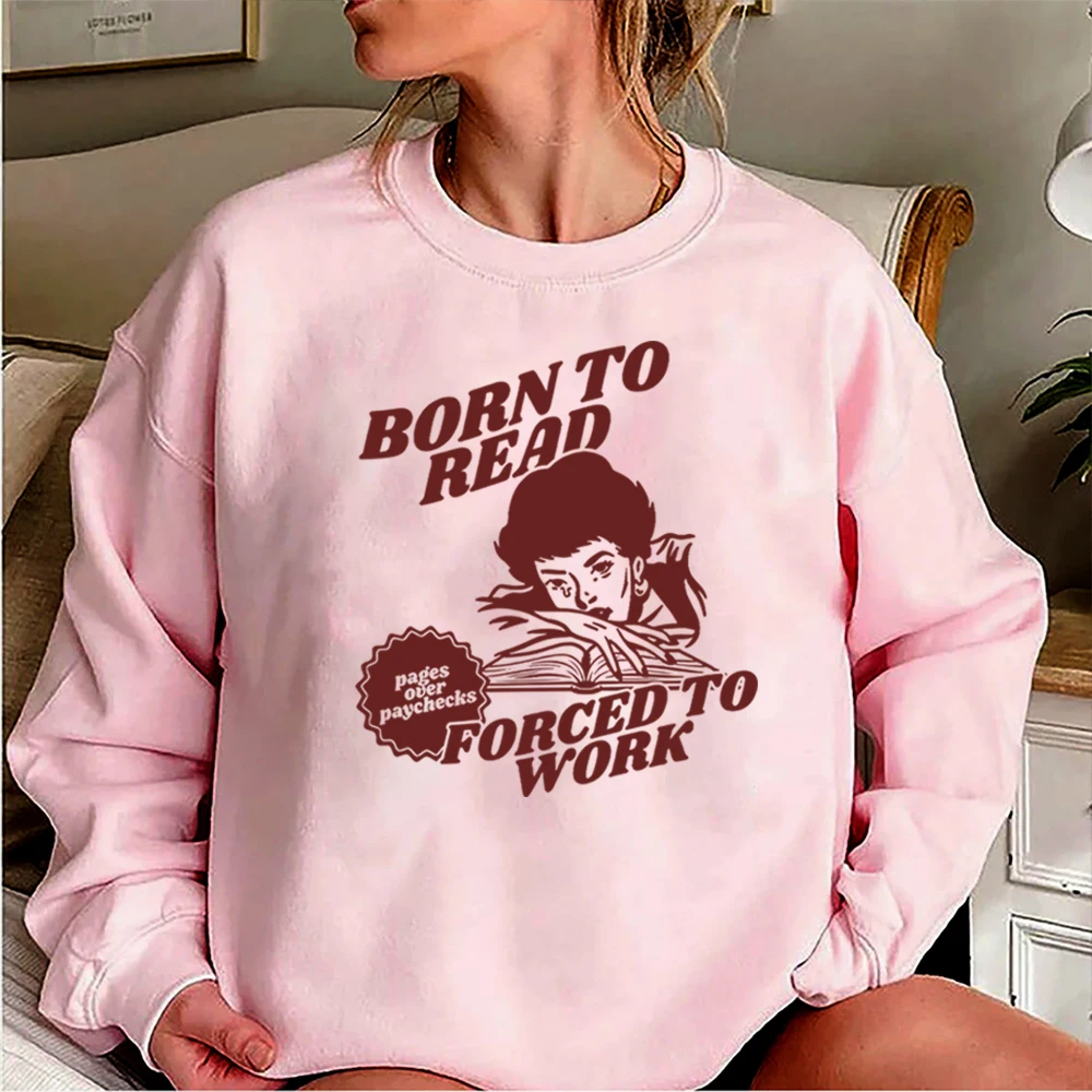 Geboren zu lesen gezwungen, Sweatshirt zu arbeiten lustige Leser Hoodie Buch Süchtige Buch Liebhaber Hemd dunkle Romantik Smut Crewneck Sweatshirts