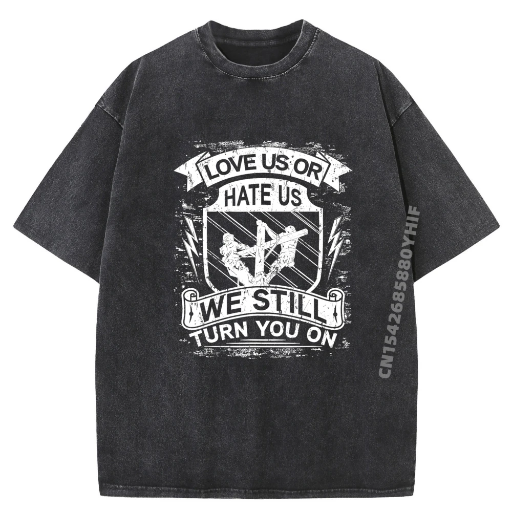 

Love Us Or Hate Us We Still Turn You On Lineman Рубашки с рисунком из хлопка Комфортные мужские потертые футболки в Корейском стиле