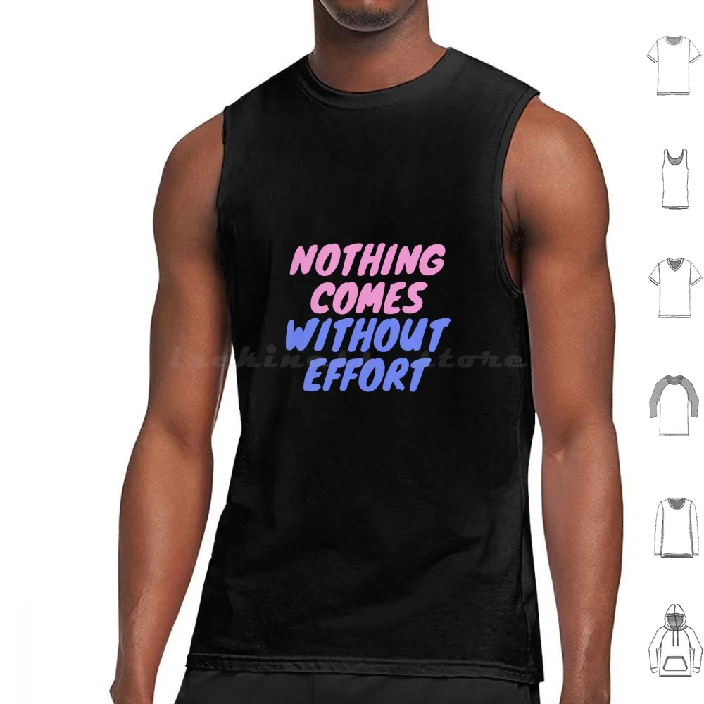Nothing Comes Without Effort Tank Tops Print Cotton Classique Pop