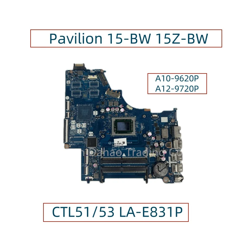 CTL51/53 LA-E831P For HP Pavilion 15-BW 15Z-BW Laptop Motherboard With A10-9620P AM9620 CPU 924718-001 924718-601