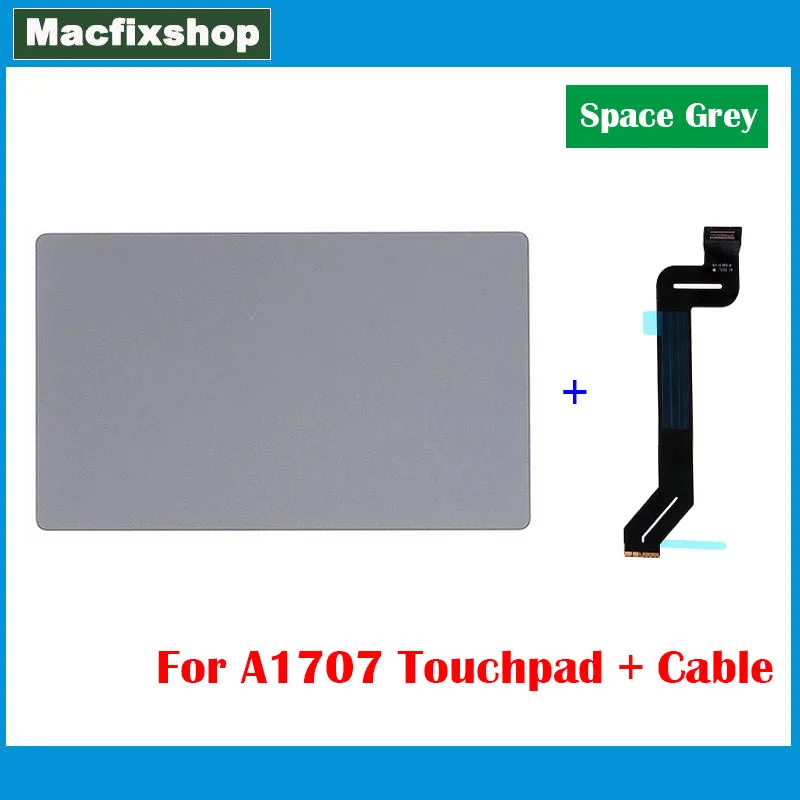

Space Grey Original A1707 Trackpad 2016 2017 For Macbook Pro Retina 15" A1707 Touchpad with Touch Pad Cable 821-01050-A Gray