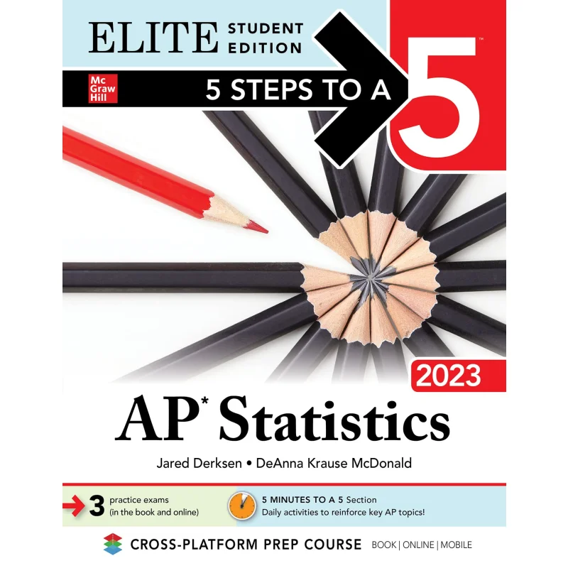 

5 STEPS TO A 5 AP STATISTICS 2023 ELITE STUDENT EDITION Jared Derksen McGrawHill 9781264500338 Book
