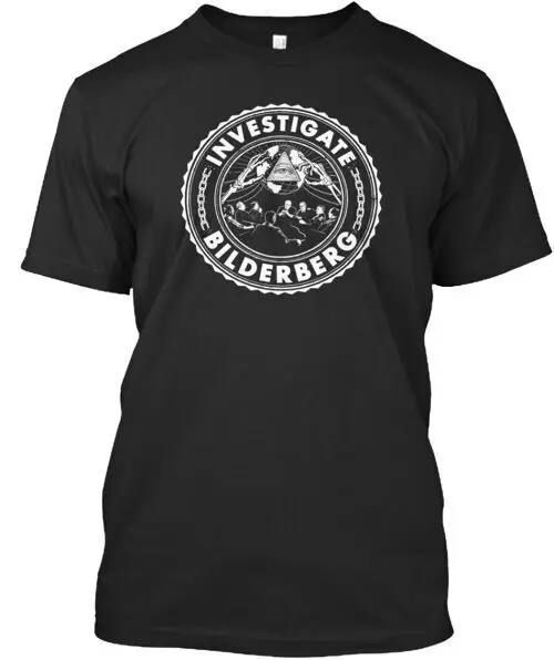 Investigate Bilderberg T-Shirt Made in the USA Size S to 5XL