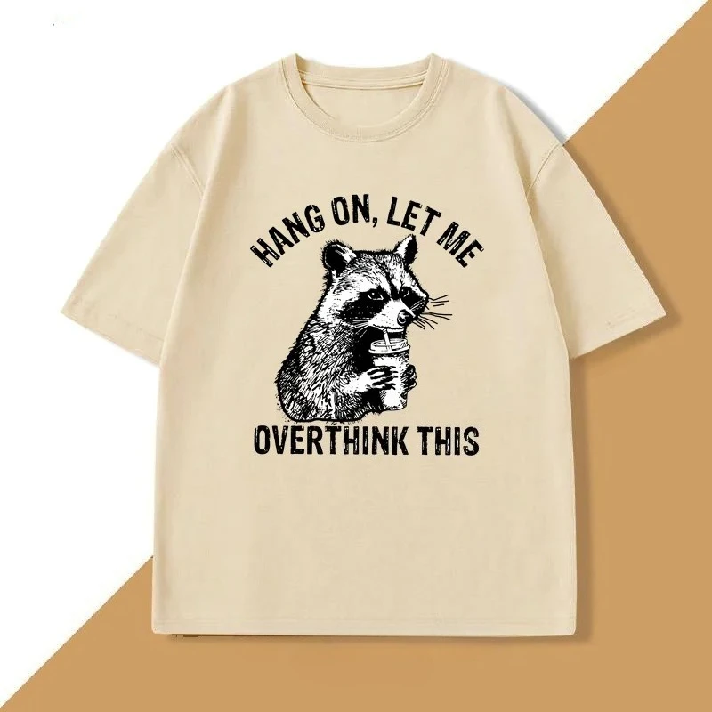 2026NEW Hang on Let Me Overthink This Racoon T-shirt for Women Harajuku Funny Racoon Trash Panda T Shirt Women C Top Graphic Y2K