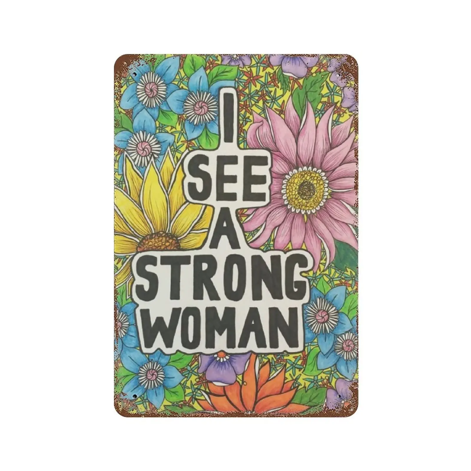 

Vintage Metal Tin Sign Plaque,I See A Strong Woman Tin Sign, Be Strong,Man cave Pub Club Cafe Home Decor Plate，Birthday Annivers