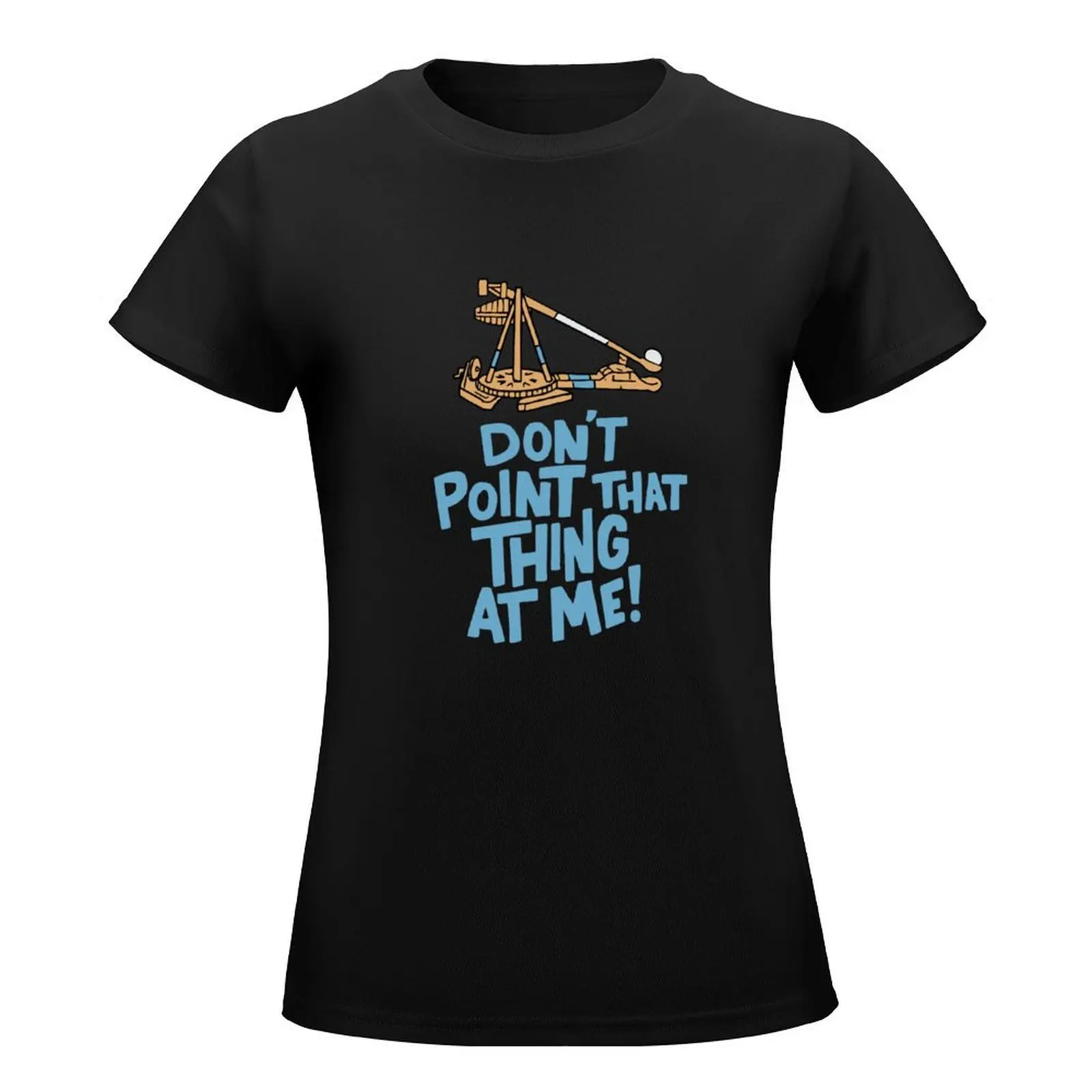 Age of Empires Don't Point that Thing at Me T-Shirt graphics korean fashion Aesthetic clothing cute tops Women's cotton t-shirt