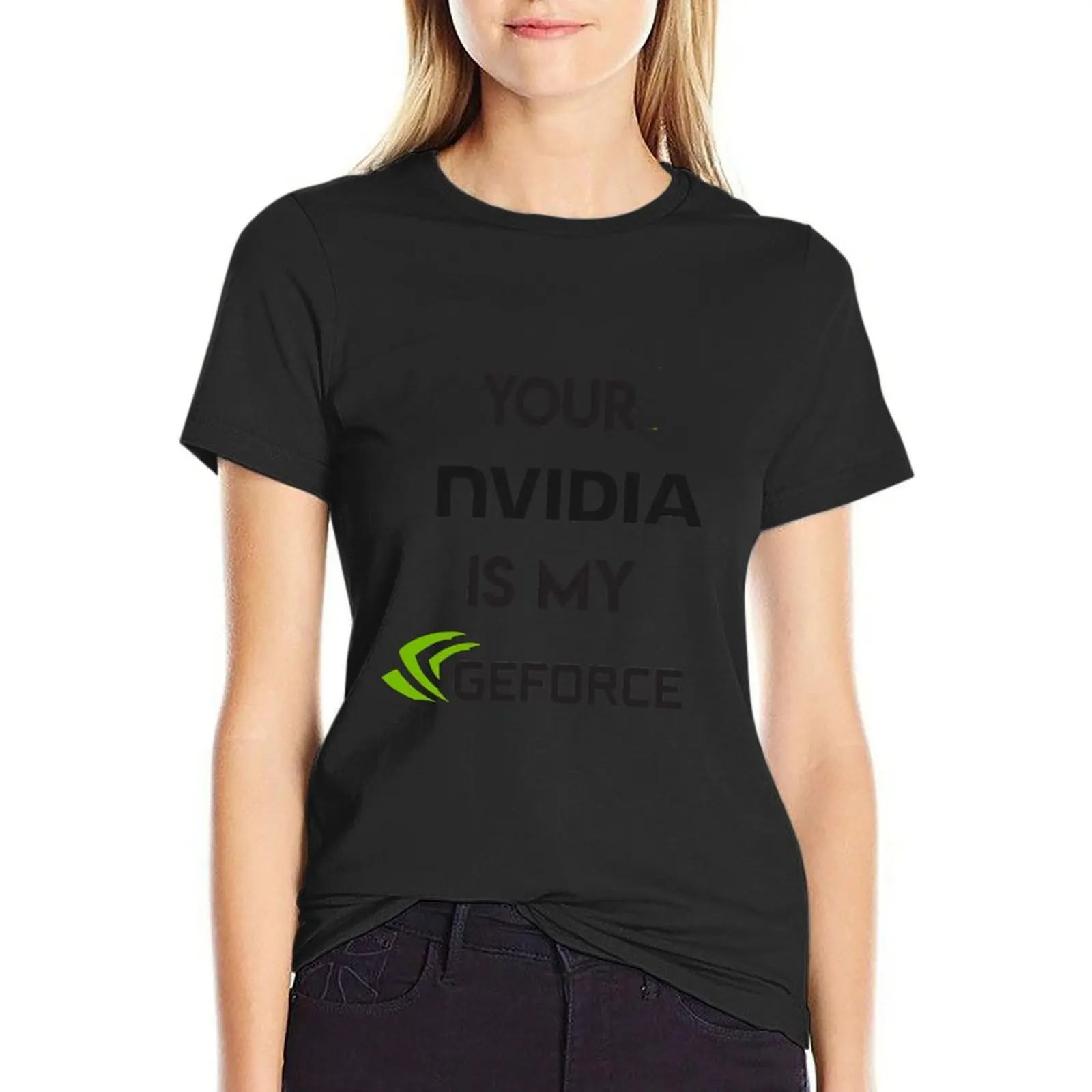 your nvidia is my geforce T-Shirt anime lady cute vintage Women t-shirts