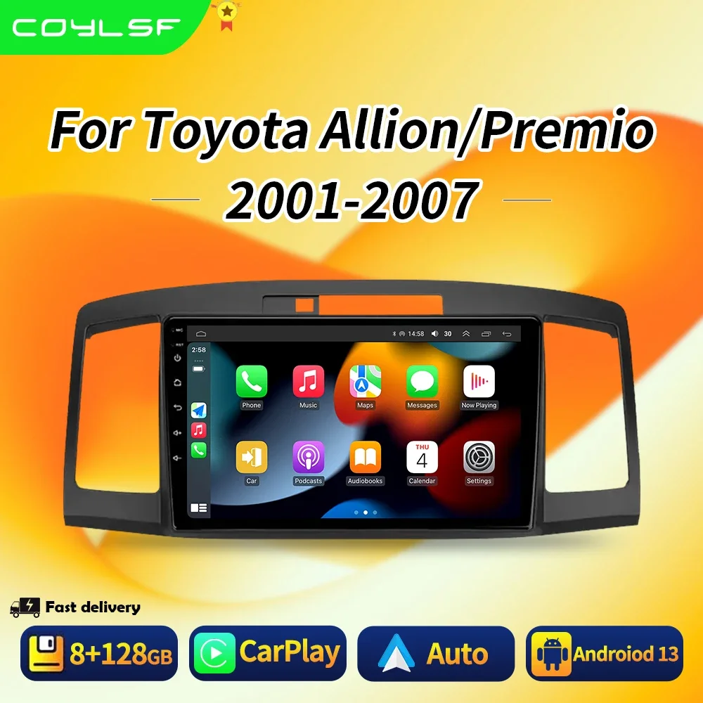 

For Toyota Allion Premio T240 2001-2007 Car Radio Android 13 Multimedia System Navigation GPS Auto Carplay No 2din DVD