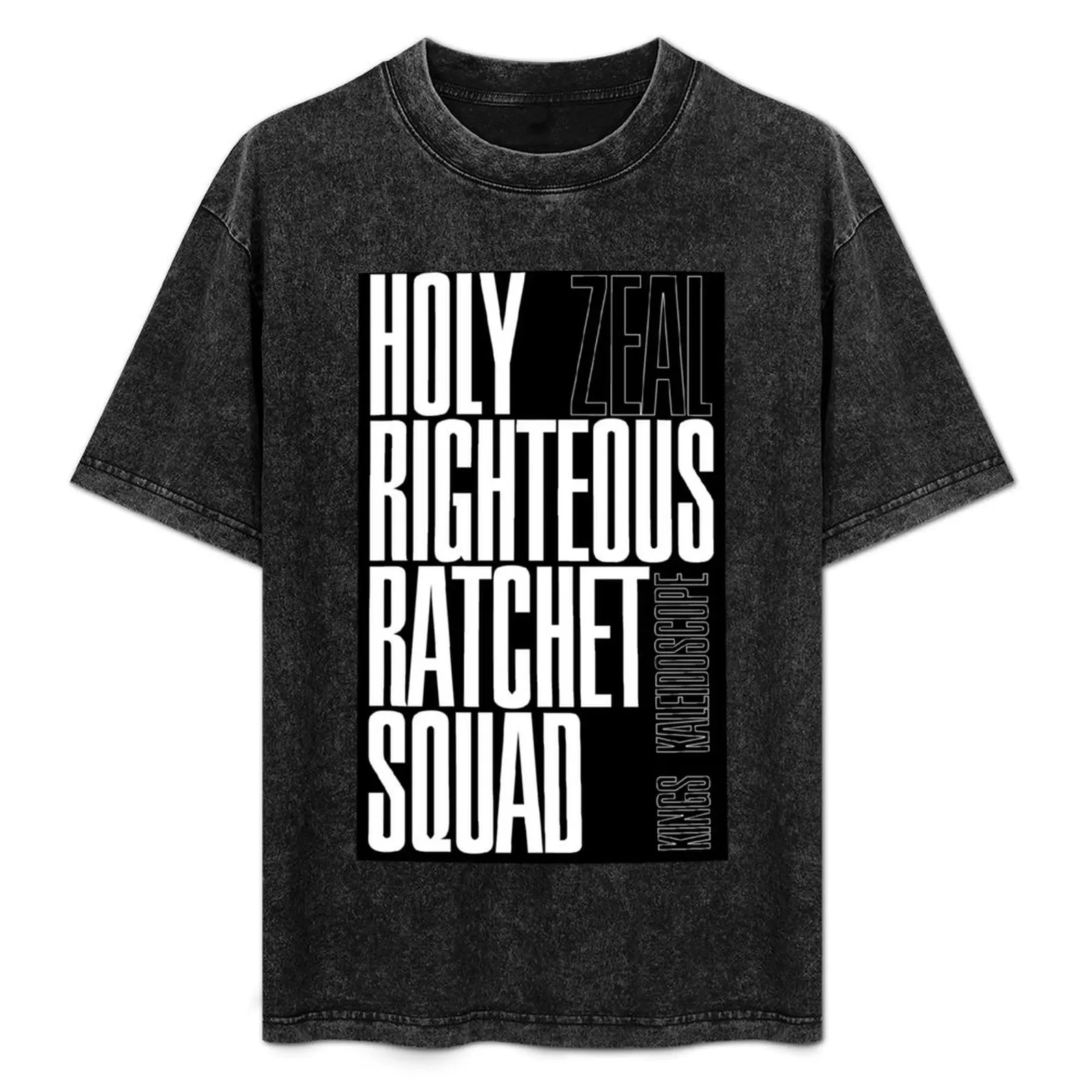 

HOLY RIGHTEOUS RATCHET SQUAD - Zeal - Kings Kaleidoscope - Sticker T-Shirt Blouse boys whites men workout shirt