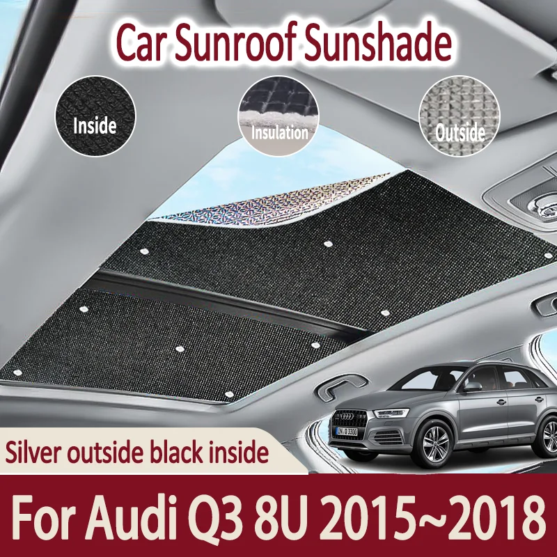 

Car Sunroof Sunshades For Audi Q3 8U 2015~2018 2016 2017 MK1 Auto Skylight Roof Sunscreen Heat Insulation Anti-UV Accessories