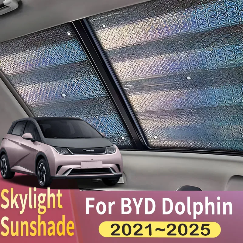 Sunroof Sunshade Suitable For BYD Dolphin 2021 2022 2023 2024 2025 Auto Car Panoramic Roof Heat Shield Window Sunshade Anti-UV