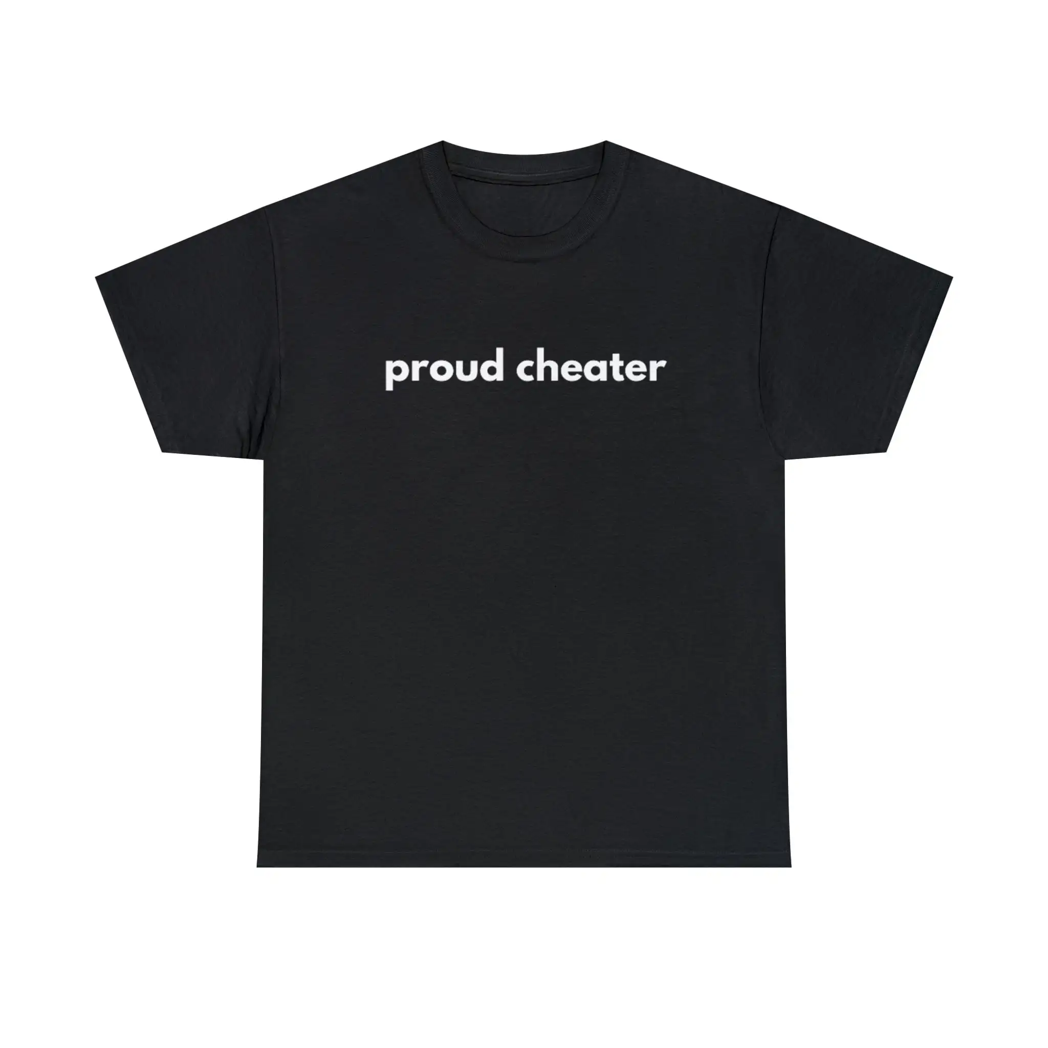 Proud Cheater Funny Meme T Shirt