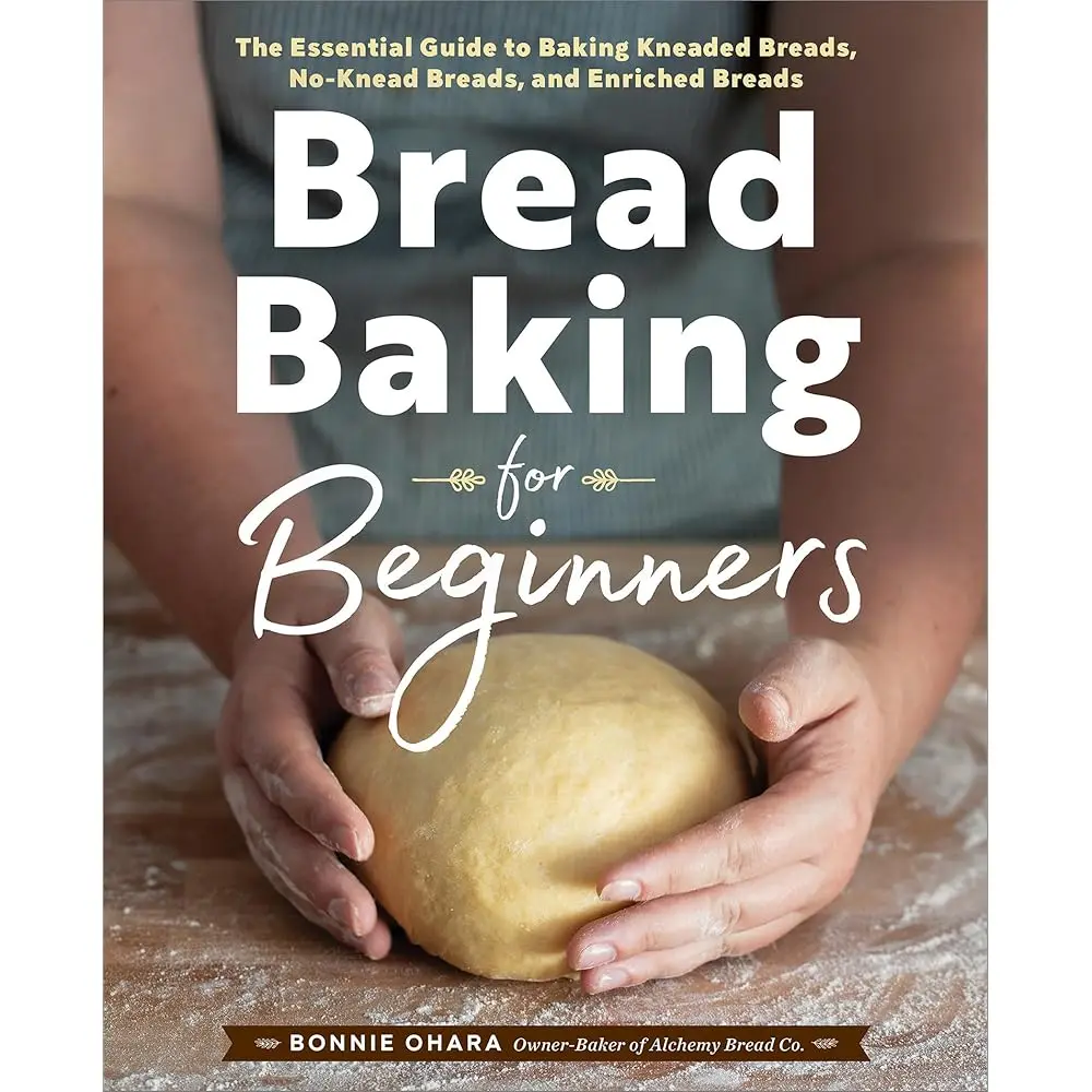 Free Shipping Bread Baking for Beginners: The Essential Guide to Baking Kneaded Breads, No-Knead Breads, and Enriched Breads