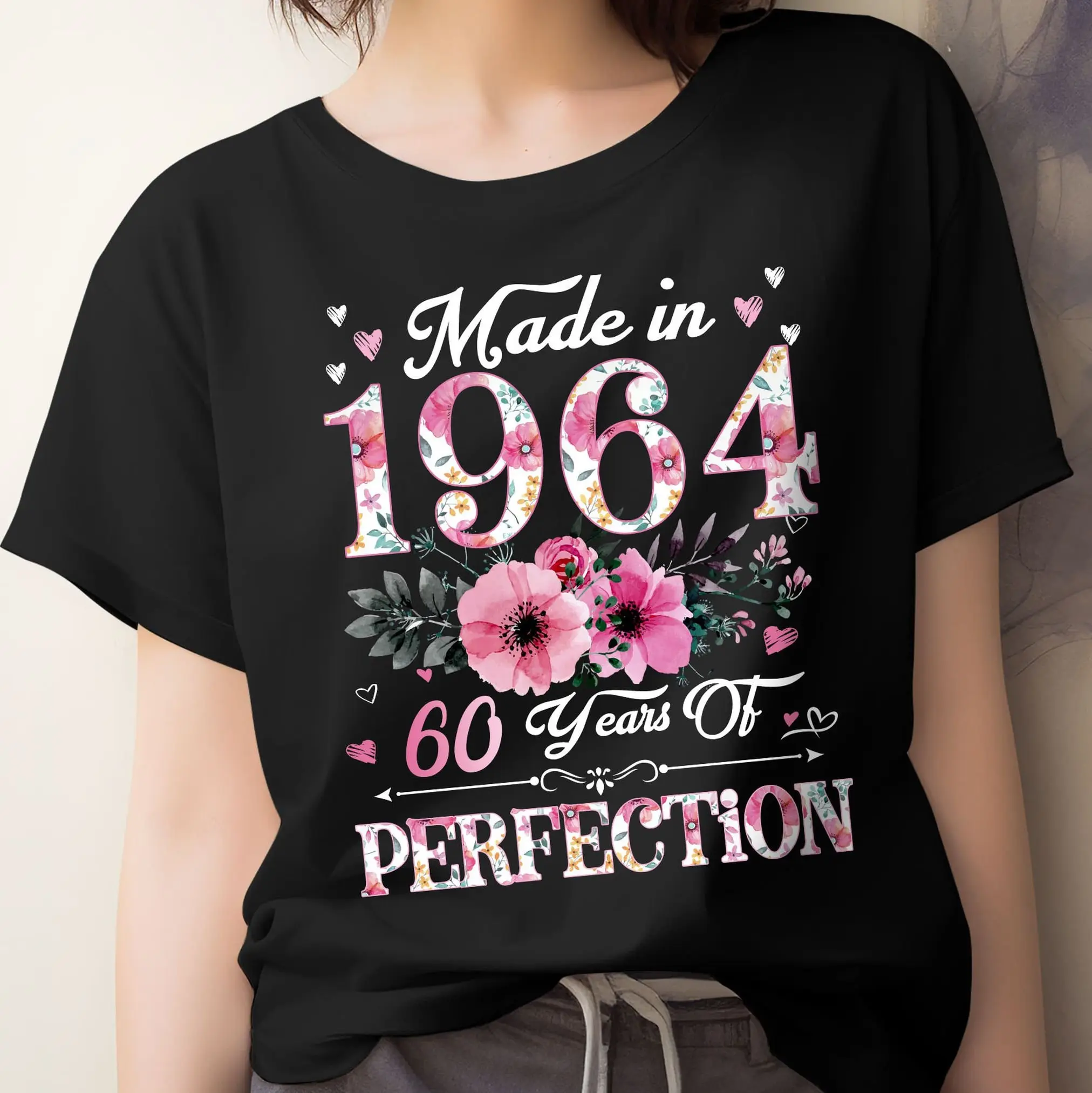 

Made In 1964 60 Years Of Perfection Floral 60th Birthday Women T Shirt Born Old Party