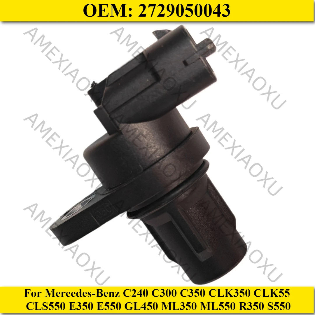 Camshaft Position Sensor 2729050043 For Mercedes-Benz C240 C300 C350 CLK350 CLK55 CLS550 E350 E550 GL450 ML350 ML550 R350 S550